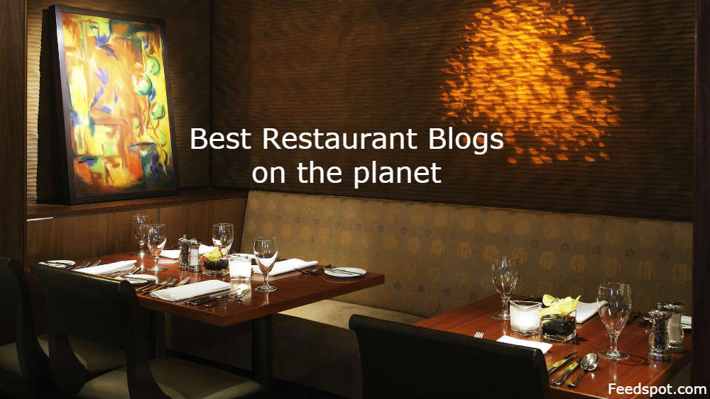 Top 100 Restaurant Blogs & Websites For Restaurant Industry Professionals