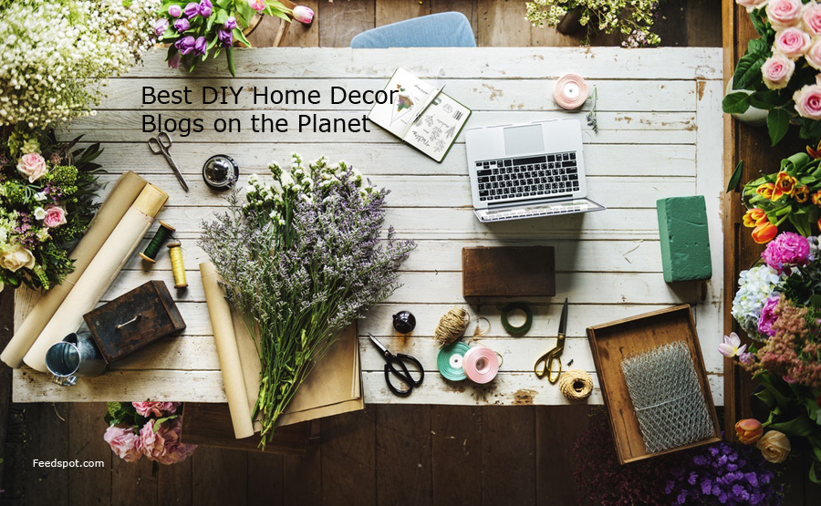 Top 100 Diy Home Decor Blogs You Must Follow In 2021 - Diy Home Decor Blogs