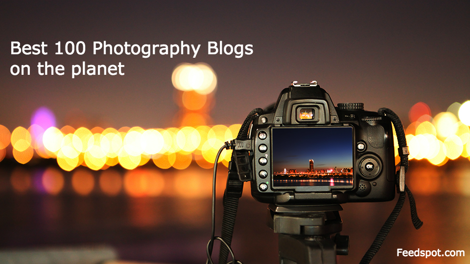 My Blog Made the List of Best 100 Photography Blogs on The Planet ...