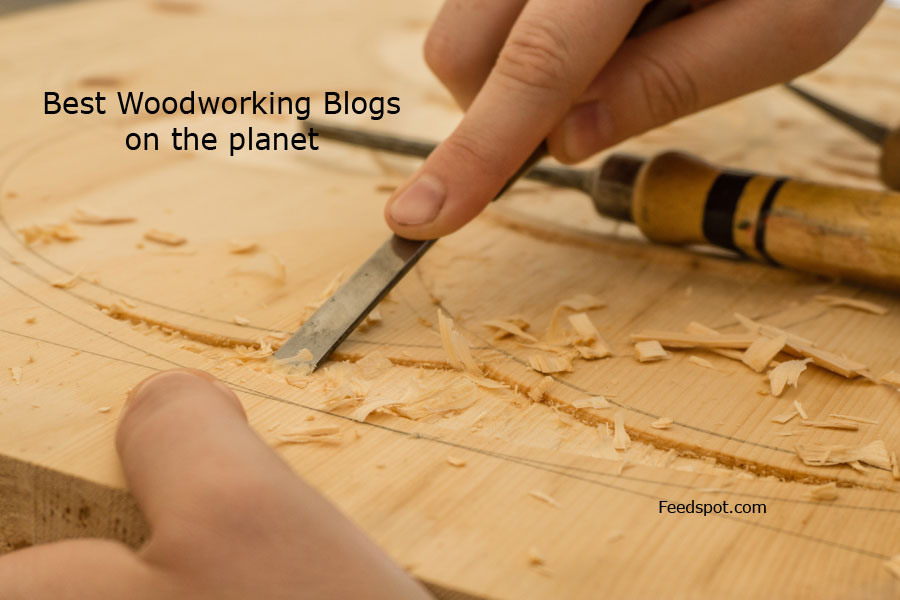 Top 70 Woodworking Blogs Websites Influencers In 2020