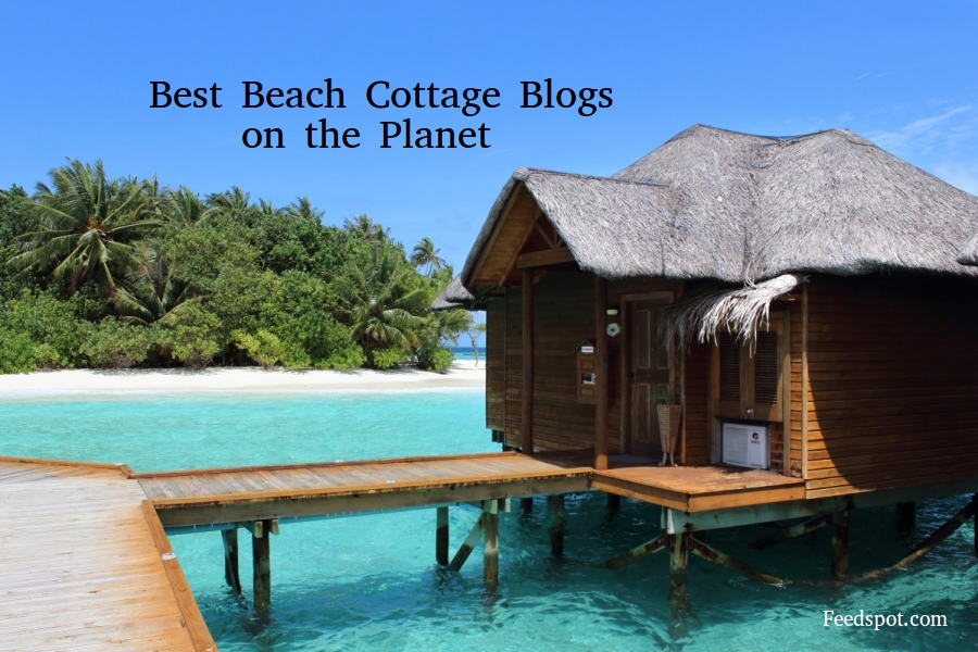 Top 10 Beach Cottage Blogs Websites Influencers In 2020