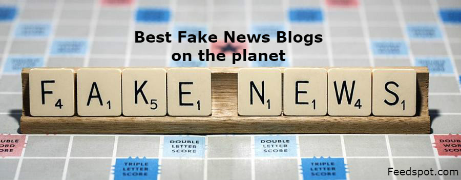 Top 50 Fake News Websites and Blogs | Fake News Blog