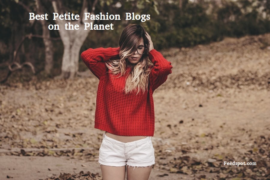 Top 100 Petite Fashion Bloggers To Follow In 2020
