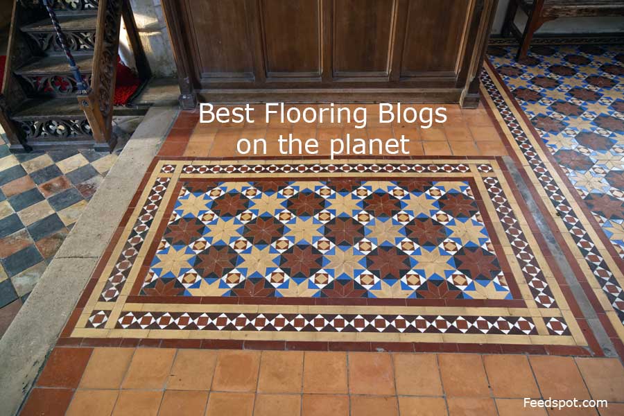 Top 100 Flooring Blogs Websites Influencers In 2020