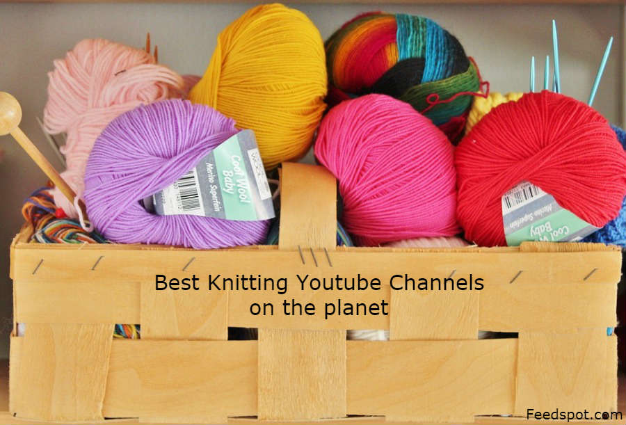 Top 75 Knitting YouTube Channels For Knitters