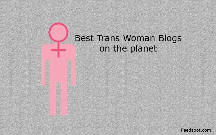 Top 50 Trans Woman Blogs And Websites Trans Woman Blog Mtf Blog