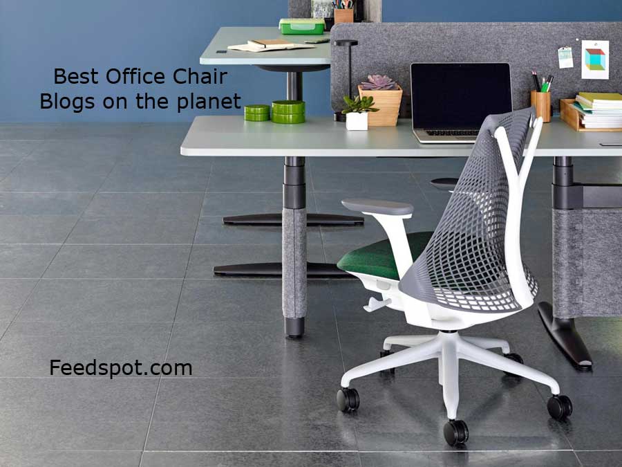 Top 10 Office Chair Blogs Websites Influencers In 2020