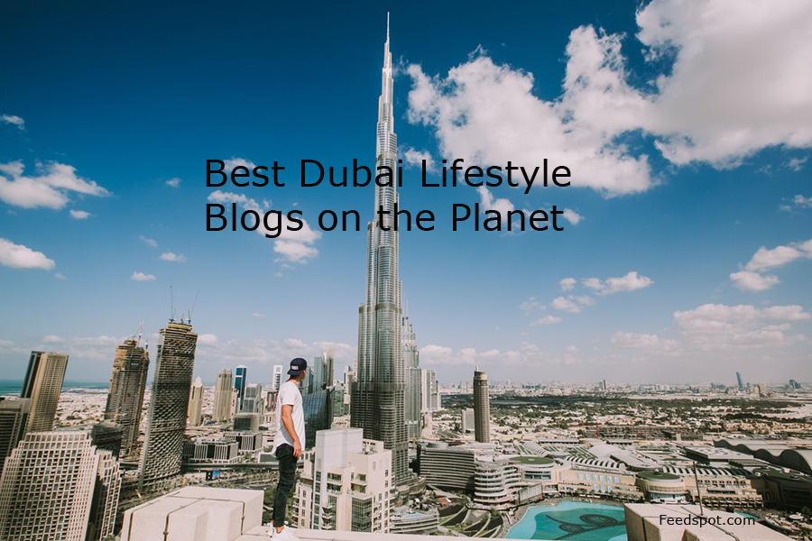 Top 50 Dubai Lifestyle Blogs And Websites On The Web In 2020
