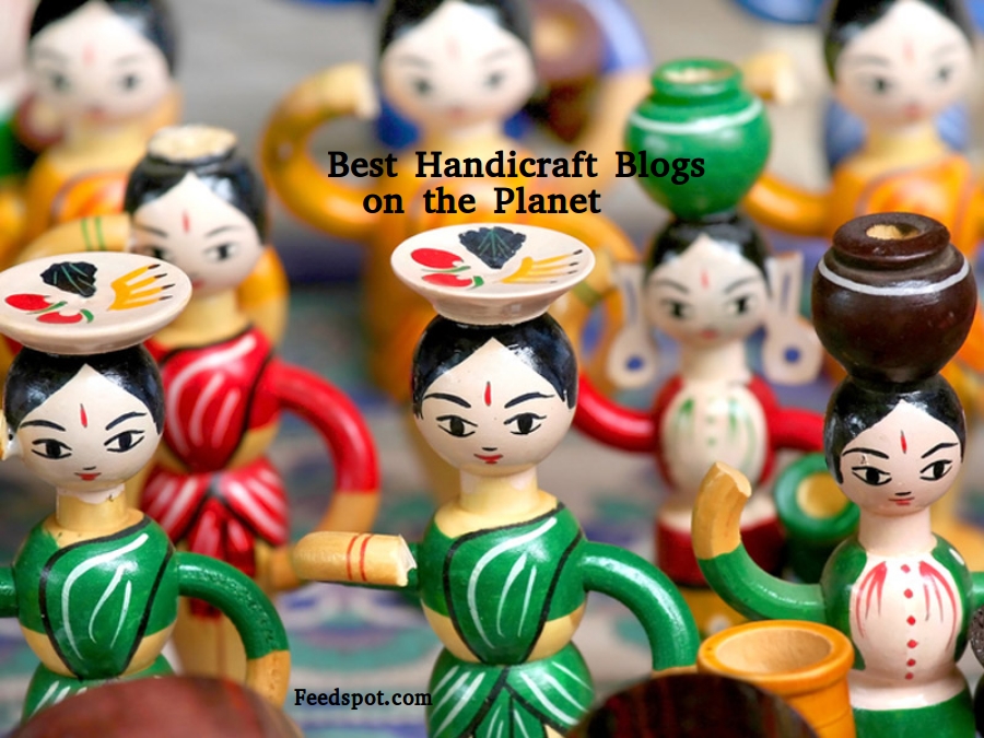 Top 40 Handicraft Blogs and Websites To Follow in 2021