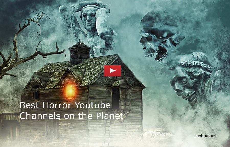 100 Youtube Channels For Scary Stories, Ghosts, Creepy Pastas and 