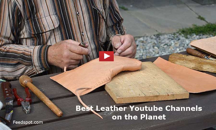 45 Leather Youtube Channels For Leather Products Enthusiasts