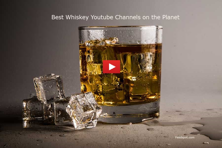 70 Whiskey Youtube Channels For Whiskey Lovers