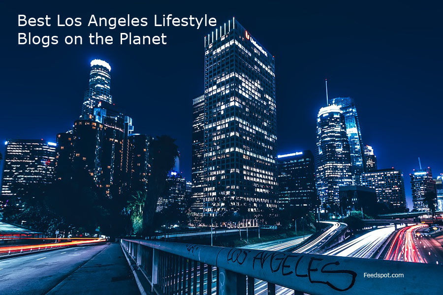 Top 50 Los Angeles Lifestyle Blogs & Websites in 2020 | LA Lifestyle