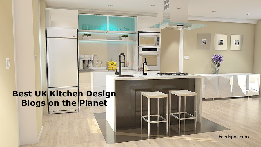 top 10 uk kitchen design blogs and websites to follow in 2019