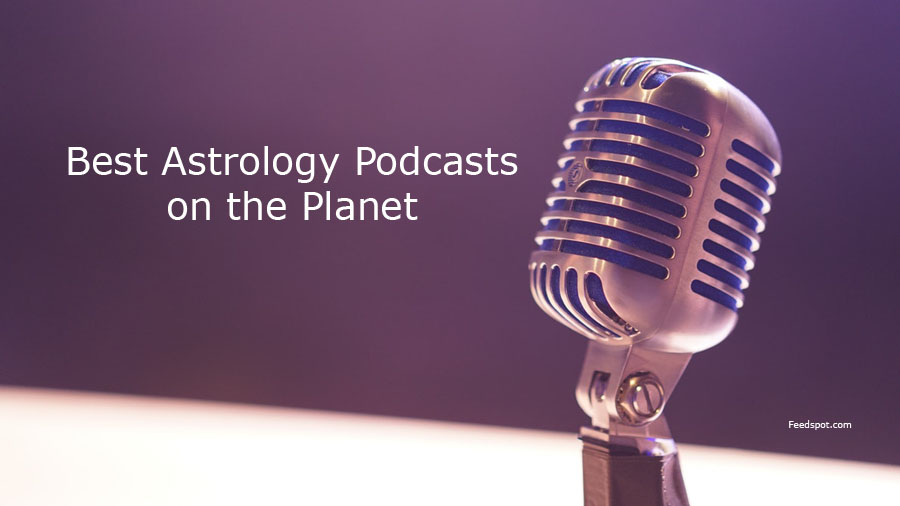 70 Best Astrology Podcasts You Must Follow in 2022