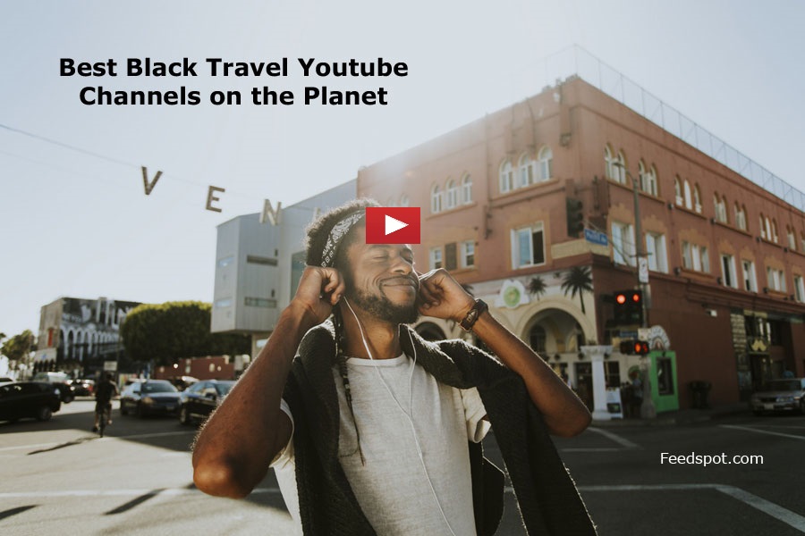 Top 20 Black Travel Youtube Channels To Follow