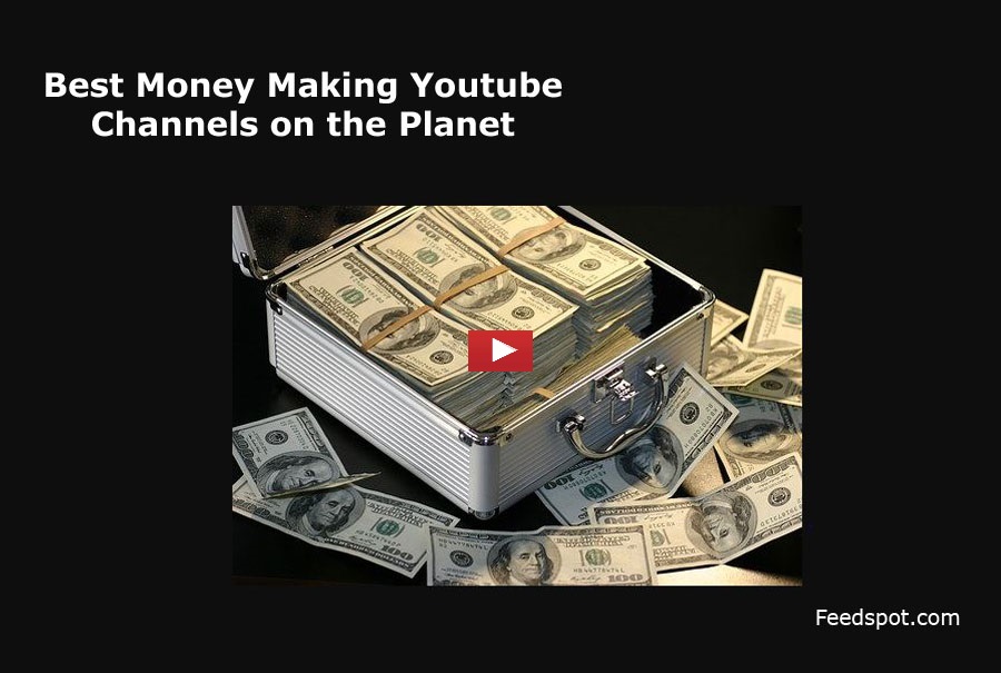 Top 25 Money Making Youtube Channels To Follow - 