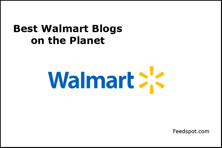Top 15 Walmart Blogs News Websites To Follow In 2020