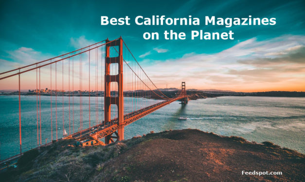 Top 10 California Magazines, Publications & Ezines To Follow In 2019