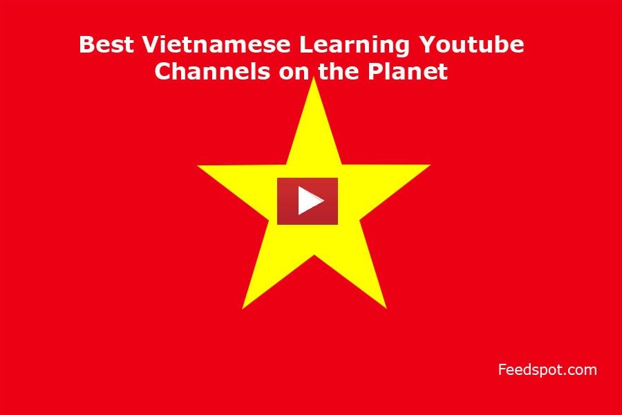 10 Vietnamese Learning Youtube Channels To Follow in 2021
