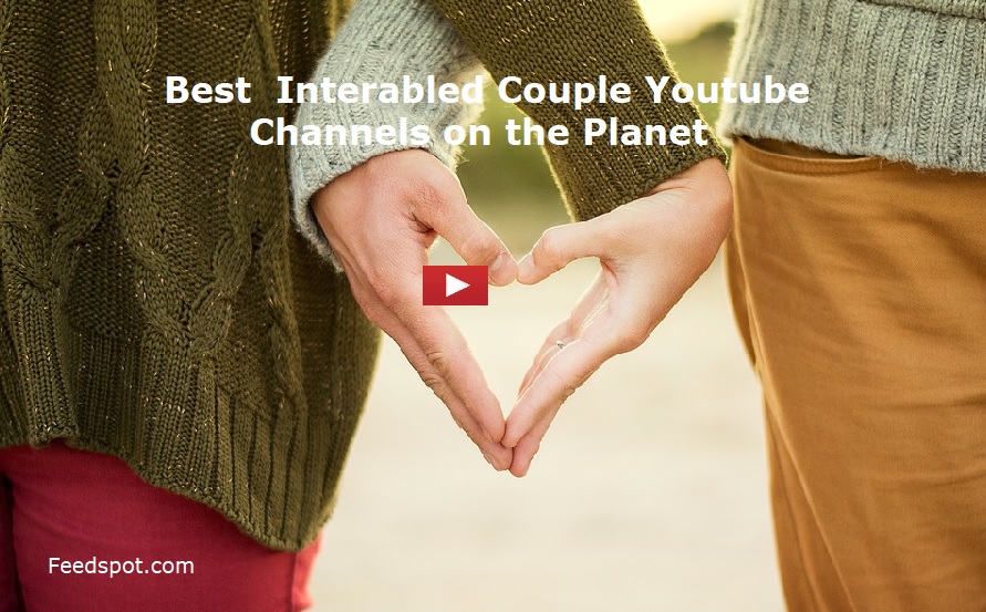 10 Interabled Couple Youtube Channels To Follow In 2023