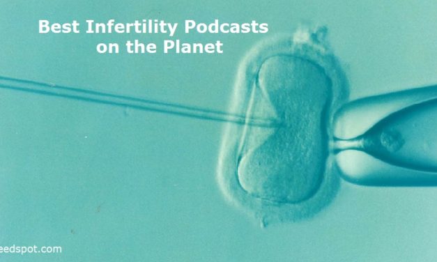 Top 15 Infertility Audio Podcasts & Radio You Must Subscribe and Listen to in 2019