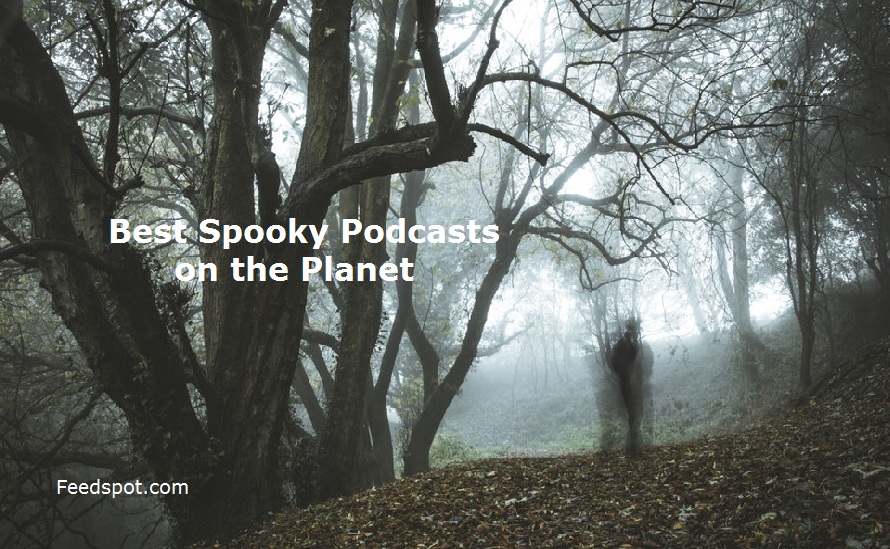 70 Best Spooky Podcasts You Must Follow in 2023